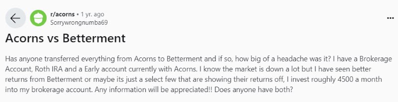 A person on Reddit asking others about Acorns vs Betterment. 