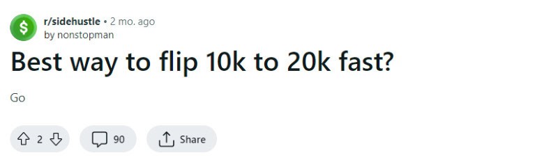An image of someone asking how to flip 10k into 20k.