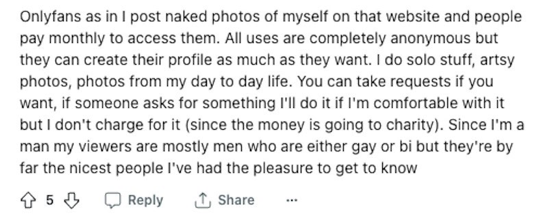  This man on Reddit says most of his money comes from subscribers who are part of the LGBT community.
