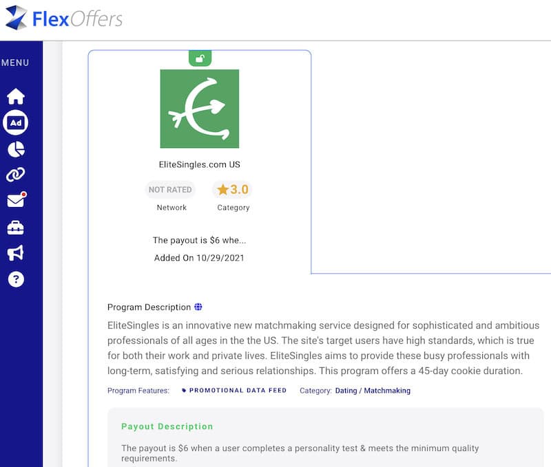 You can sign up for the EliteSingles relationship affiliate program through the FlexOffers affiliate network. 
