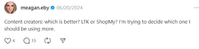 A person posted on Threads asking others if ShopMy vs LTK is better. 