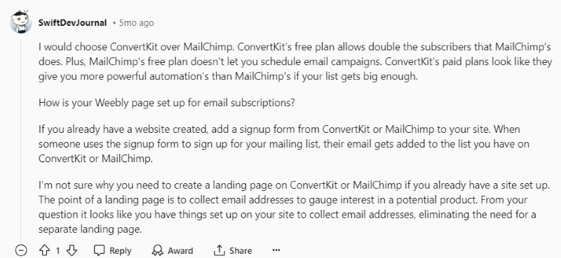 A person on Reddit says that they prefer ConvertKit over Mailchimp. 