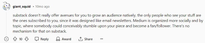 Someone on Reddit explains that Medium is better to grow a following than Substack. 